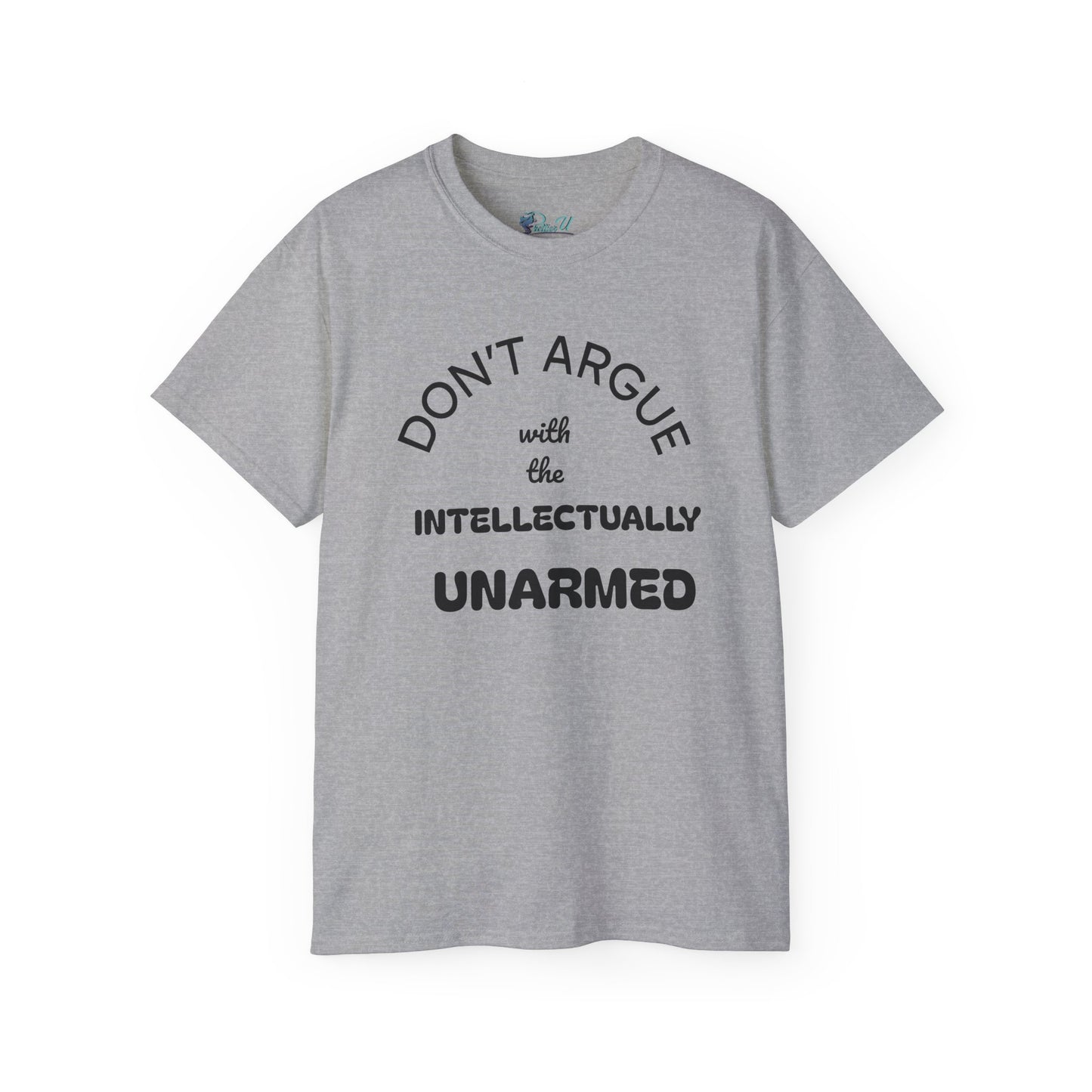 Empowering Unisex Tee - Intellectually Unarmed the Occasion