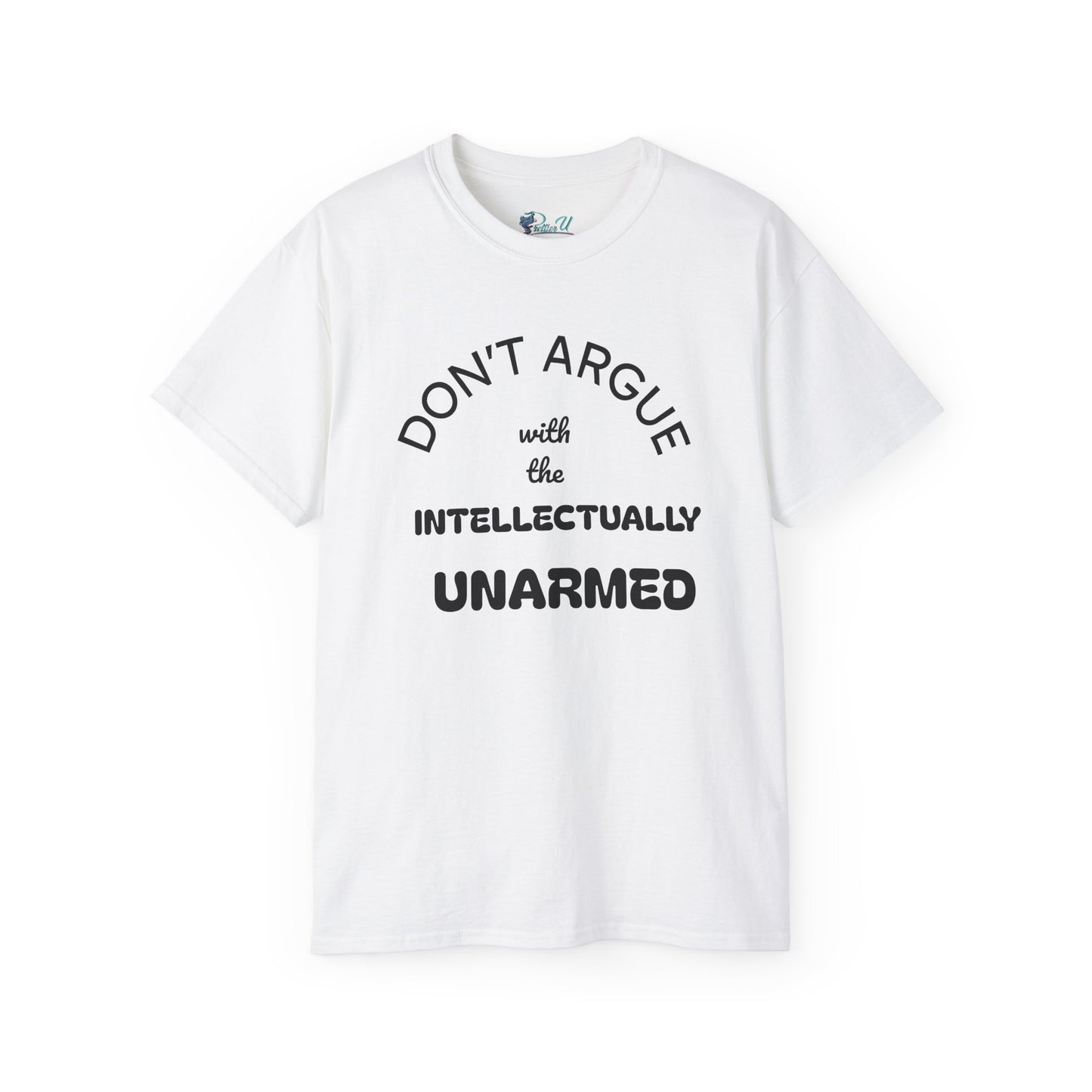 Empowering Unisex Tee - Intellectually Unarmed the Occasion