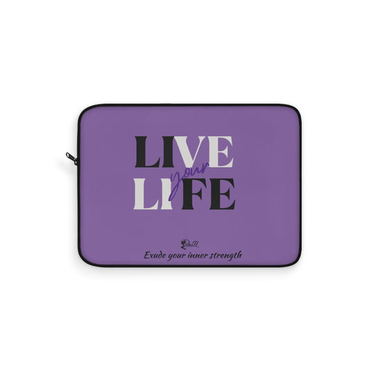Laptop Sleeve - Live Your Life